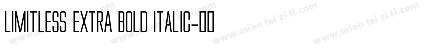 LIMITLESS EXTRA BOLD ITALIC字体转换